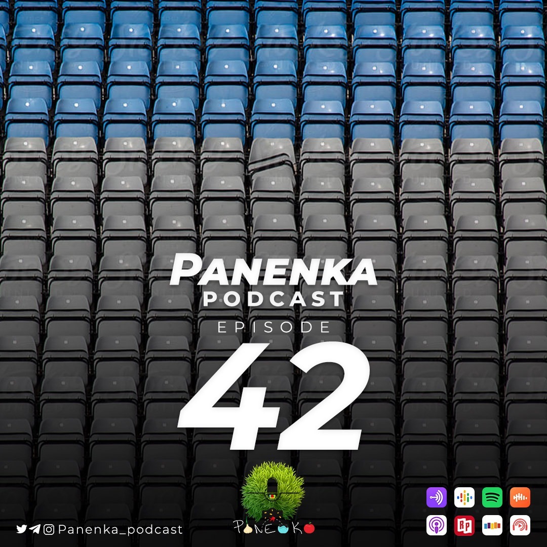 Panenka Ep. 42