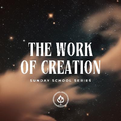 The Work of Creation: Part 2 (Pastor Tito Lyro)