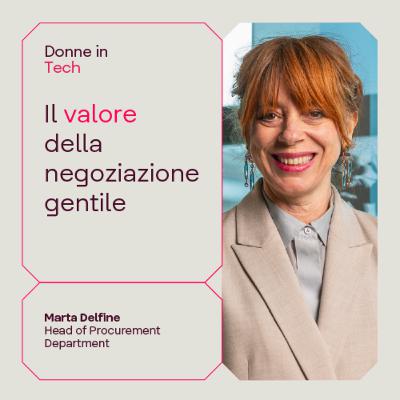 Donne in tech - Il valore della negoziazione gentile con Marta Delfine Donne in tech - Il valore della negoziazione gentile con Marta Delfine