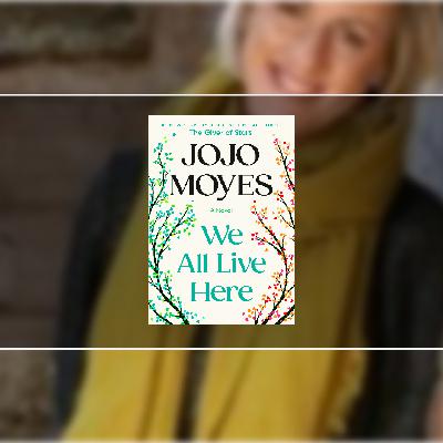 Read [Pdfs] Book We All Live Here by Jojo Moyes