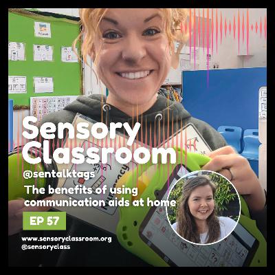EP 57: The Benefits of Using Communication Aids at Home