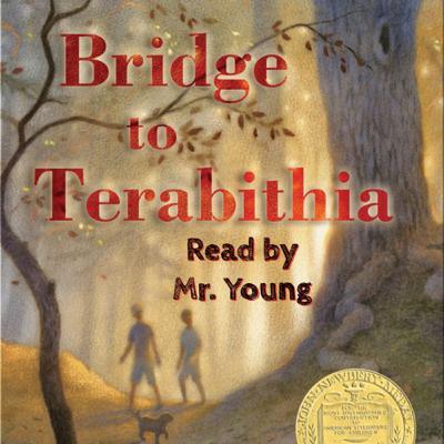 Bridge to Terabithia: Ch. 5 Audiobook Read By Mr. Young Bridge to Terabithia: Ch. 5 Audiobook Read By Mr. Young