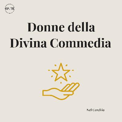 Le donne della Divina Commedia: Voci tra Inferno, Purgatorio e Paradiso