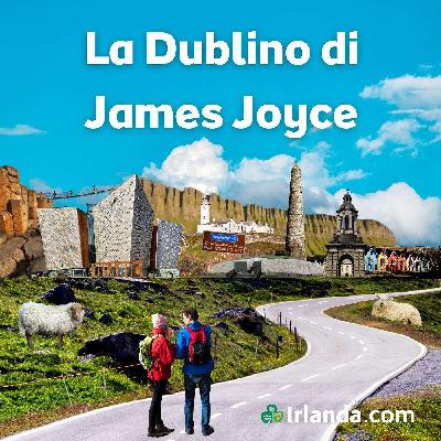 07 | La Dublino di James Joyce