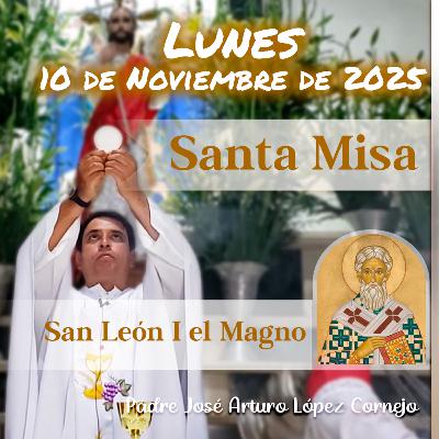 ✅ MISA DE HOY lunes 10 de Noviembre del 2025 - Padre Arturo Cornejo ✅ MISA DE HOY lunes 10 de Noviembre del 2025 - Padre Arturo Cornejo