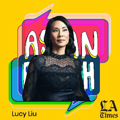 Asian Enough: Lucy Liu Asian Enough: Lucy Liu