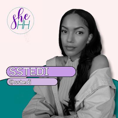 SSTEDI | SheHH PODCAST S4E8