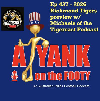 437 - AFL Richmond Tigers 2026 Preview w/ Michaels of Tigercast