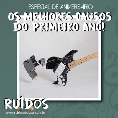 RUÍDOS Especial de Aniversário - Parte II: Os melhores causos do primeiro ano! RUÍDOS Especial de Aniversário - Parte II: Os melhores causos do primeiro ano!