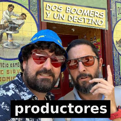 Segundo programa de "Dos boomers y un destino", dedicado a los productores