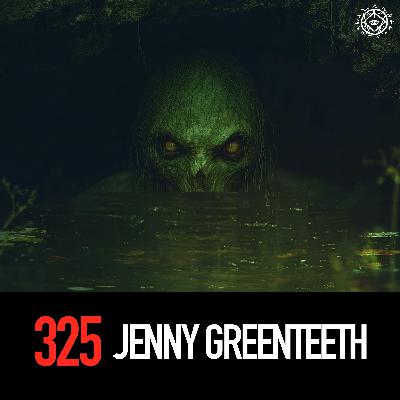 Jenny Greenteeth Jenny Greenteeth