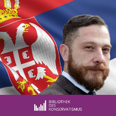 25 – Serbischer Konservatismus 25 – Serbischer Konservatismus