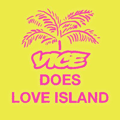 VICE Does Love Island - Episode 9