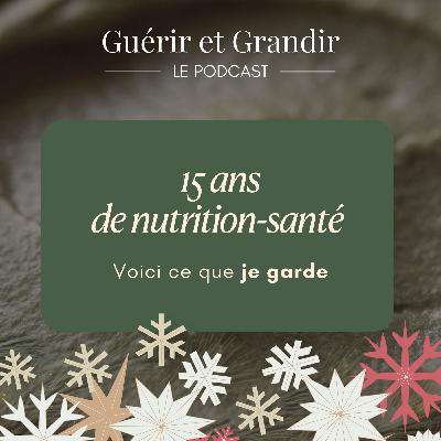 15 ans de nutrition-santé : voici ce que je garde