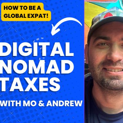 019 Unlocking the Secrets to a Tax-Free Digital Nomad Lifestyle: Insights from Global Expat CEO Mohamed Aboshanab and Remote Tribe CEO Andrew Williams 019 Unlocking the Secrets to a Tax-Free Digital Nomad Lifestyle: Insights from Global Expat CEO Mohamed Aboshanab and Remote Tribe CEO Andrew Williams
