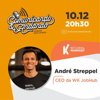 164º André Streppel é CEO da WK JobHub