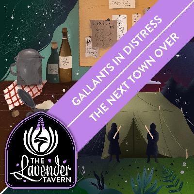 Gallants in Distress / The Next Town Over