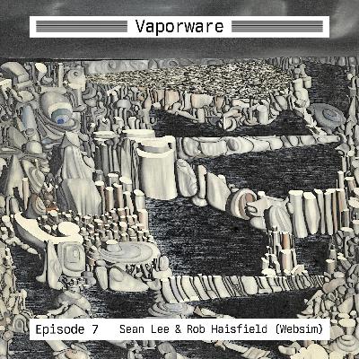 Episode 7: Rob Haisfield & Sean Lee (Websim)
