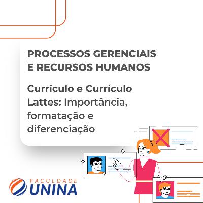 Currículo e Currículo Lattes: Importância, formatação e diferenciação