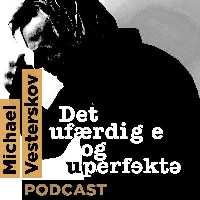 Det ufærdige og uperfekte