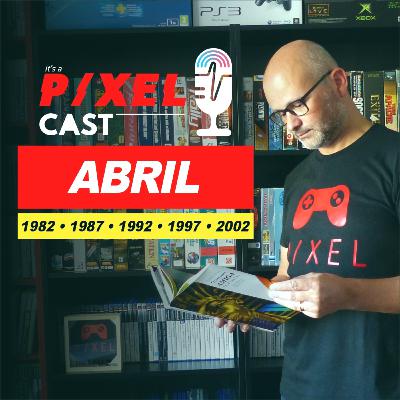 Maria Whittaker, ZX Spectrum e cenas | Abril 1982, 1987, 1992, 1997, 2002 - P/XEL Cast : Ep. 18