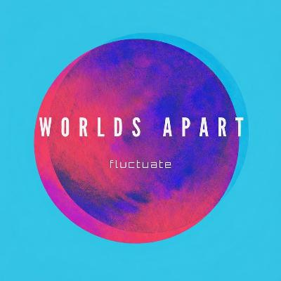 Worlds Apart