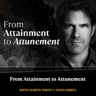 From Attainment to Attunement