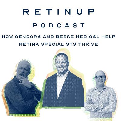 How Cencora and Besse Medical Help Retina Specialists Thrive, ft. Eric Besse, VP at Besse Medical