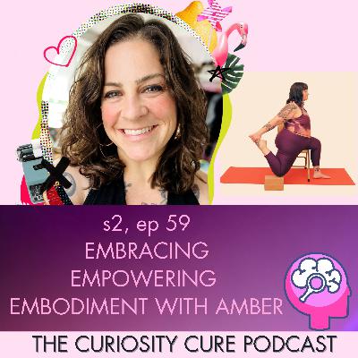 S2E59 Empowering Embodiment with Amber