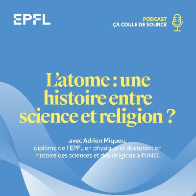 L’atome : une histoire entre science et religion ?