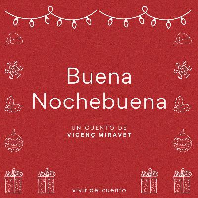#48 Buena Nochebuena, de Vicenç Miravet #48 Buena Nochebuena, de Vicenç Miravet
