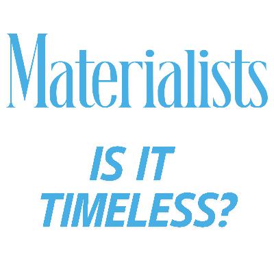 Timeless Movie Podcast EP#136: Materialists