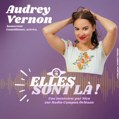 Elles sont là ! Audrey Vernon Elles sont là ! Audrey Vernon