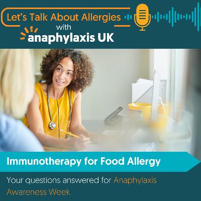 Immunotherapy for Food Allergy: Your Questions Answered