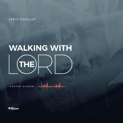 Walking with the Lord and Working for the Lord (Part 1 Episode 2)