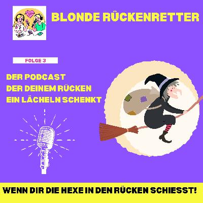 Folge 3 "Rückenschmerzen besiegen: Wenn dir die Hexe in den Rücken schießt!"