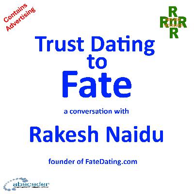 Trust Dating to Fate - a conversation with Rakesh Naidu founder of Fatedating.com