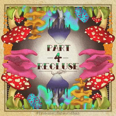 Welcome to the Horizon Part 4: The Recluse