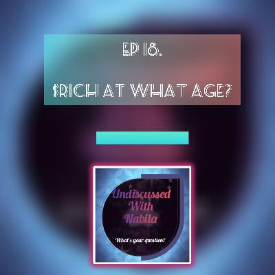 $RICH at what age? Bring the bags! | S1 Ep18 - Undiscussed With Nabila