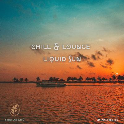 Chill & Lounge Liquid Sun