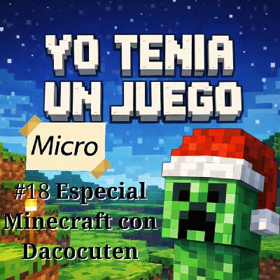 #18 Micropodcast - Especial Minecraft con Dacocuten