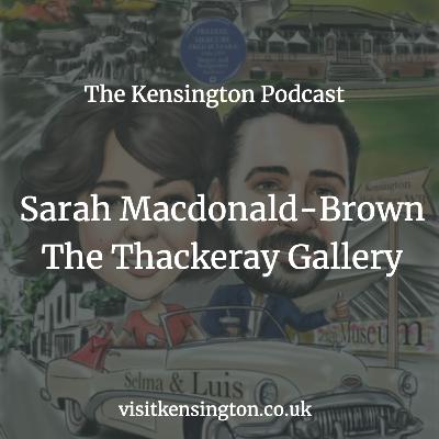 Episode 19 – Sarah MacDonald Brown of the Thackeray Gallery