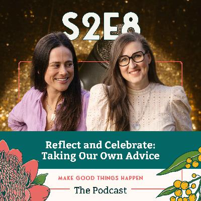 Reflect and Celebrate: Taking Our Own Advice