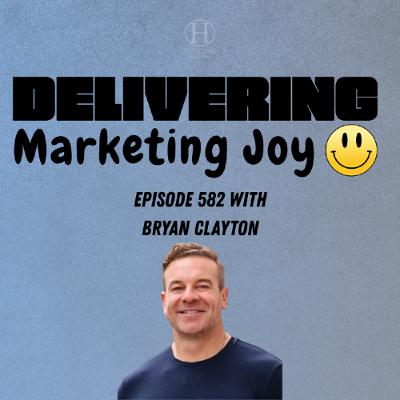 Delivering Marketing Joy Episode 582 - From Grass to Tech