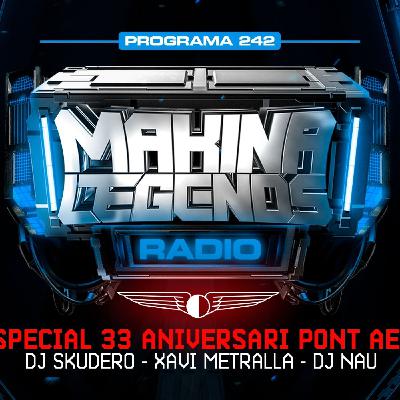 Makina Legends Radio PGM 242 -21_03_24 ( Skudero + Metralla ESPECIAL 33 aniv Pont Aeri)