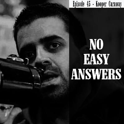 Episode 45 - Kooper Caraway