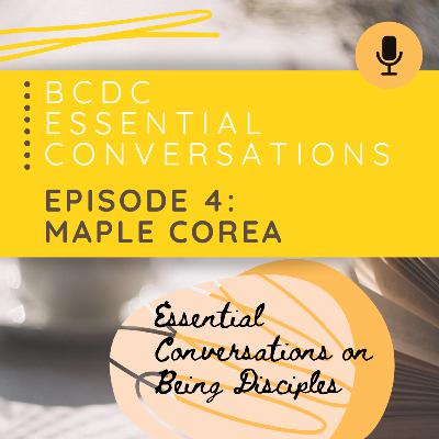 Essential Conversations: Maple Corea