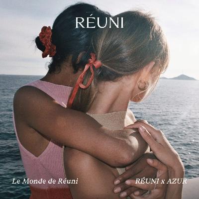 [EN] RÉUNI x AZUR