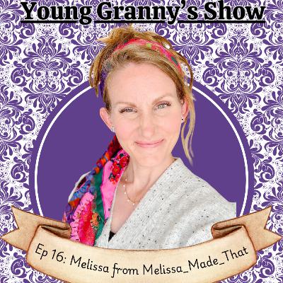 Ep 16: Melissa from Melissa_Made_That