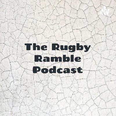 Midyear Standouts | RWC Draw Issues | Red Card Debacle | THE RUGBY RAMBLE PODCAST | Episode 2 | Powered by RugbyAnalyst and Hakatime Rugby